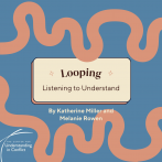 Looping—Listening to Understand