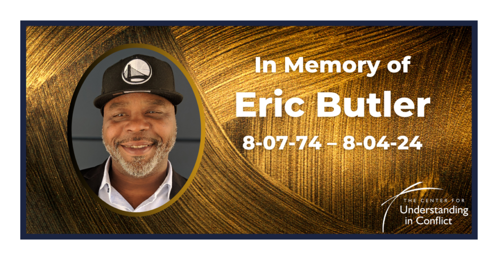 In Memory of Eric Butler — The Center for Understanding in Conflict
