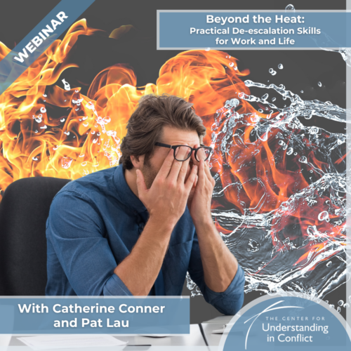 Beyond the Heat: Practical De-escalation Skills for Work and Life
